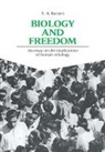 S. A. Barnett, S. Anthony Barnett - Biology and Freedom