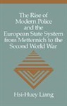Hsi-huey Liang, Liang Hsi-Huey - The Rise of Modern Police and the European State System from Metternich to the Second World War
