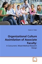 Karen A Tinker, Karen A. Tinker - Organizational Culture Assimilation of Associate Faculty: