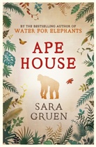 Sara Gruen - Ape House