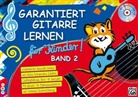 Tom Pold, Norbert Roschauer - Garantiert Gitarre lernen für Kinder - 2: Kinderleicht Akkorde lernen, mit vielen bekannten Liedern, Liedbegleitung, Solo- & Duospiel, für Einzel- & Partnerunterricht, mit Internet-Unterstützung, m. Audio-CD