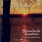 Rüdiger Dahlke - Sinnlich Fasten, Audio-CD (Hörbuch)