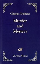 Charles Dickens - Murder and Mystery