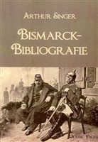 Arthur Singer - Bismarck-Bibliografie
