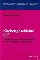 Ernst Dassmann, Erns Dassmann, Ernst Dassmann, Helmut Merklein u a - Kirchengeschichte - 2/2: Theologie und innerkirchliches Leben bis zum Ausgang der Spätantike