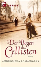 Andromeda Romano-Lax - Der Bogen des Cellisten