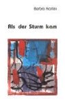 Barbro Karlen, Barbro Karlén - Als der Sturm kam