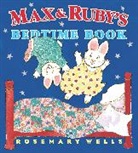 Rosemary Wells - Max and Ruby's Bedtime Book