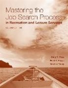 Brent Beggs, Craig Ross, Craig Beggs Ross, Craig M. Ross, Craig M. Beggs Ross, Sarah Young... - Mastering the Job Search Process in Recreation and Leisure Services
