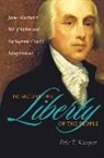 Eric Kasper, Eric T. Kasper - To Secure the Liberty of the People