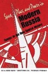 Mark Bassin, Mark (EDT)/ Ely Bassin, Christopher Ely, Melissa K. Stockdale, Mark Bassin, Christopher Ely... - Space, Place, and Power in Modern Russia