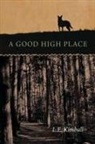 L. E. Kimball, Lynn Kimball Fay - A Good High Place