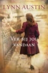 Lynn Austin - Ver bij jou vandaan