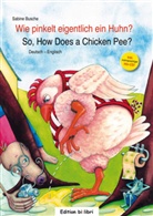Sabine Busche, Sabine Busche - Wie pinkelt eigentlich ein Huhn?, Deutsch-Englisch. So, How Does a Chicken Pee?, m. Audio-CD
