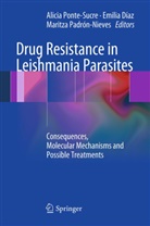 Emili Diaz, Emilia Diaz, Maritza Padron-Nieves, Maritza Padrón-Nieves, Maritza Padron-Nives, Alicia Ponte-Sucre - Drug Resistance in Leishmania Parasites