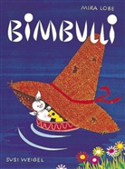 Mira Lobe, Susi Weigel, Susi Weigel - Bimbulli