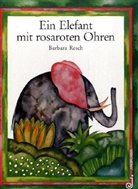 Wolf Harranth, Barbara Resch, Barbara Resch - Ein Elefant mit rosaroten Ohren
