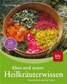 Peter Spiegel - Altes und neues Heilkräuterwissen