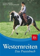 Sylvia Frevert, Brigitte Tönsfeuerborn, Ramona Dünisch - Westernreiten, Das Praxisbuch