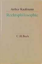Arthur Kaufmann, Arthu Kaufmann, Arthur Kaufmann - Rechtsphilosophie