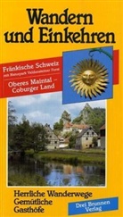 Georg Blitz, Emmerich Müller - Wandern und Einkehren - Bd.23: Fränkische Schweiz mit Naturpark Veldensteiner Forst, Oberes Maintal, Coburger Land