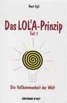 Françoise Egli, Rene Egli, René Egli, EGLI RENE - Das Lola-Prinzip - Bd. 01: DAS LOLA PRINZIP