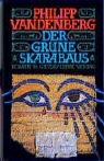 Philipp Vandenberg - Der grüne Skarabäus