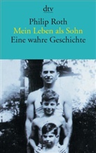 Philip Roth - Mein Leben als Sohn