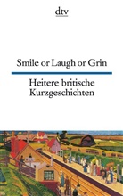 Richard Fenzl, Richar Fenzl, Richard Fenzl - Smile or Laugh or Grin. Heitere britische Kurzgeschichten