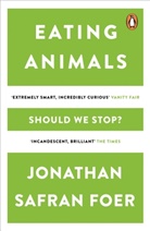 Jonathan S Foer, Jonathan Safran Foer, Jonathan Safran Foer - Eating Animals