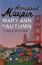 Armistead Maupin - Mary-Ann in Autumn
