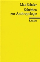 Max Scheler - Schriften zur Anthropologie