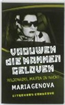 M. Genova, Maria Genova - Vrouwen die mannen geloven