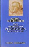 Aaron J. Gurjewitsch - Das Individuum im europäischen Mittelalter
