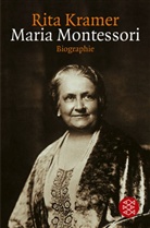 Rita Kramer - Maria Montessori