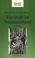 Thomas W Duschlbauer, Thomas W. Duschlbauer, Miriam - Ein Stuhl im Niemandsland