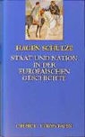 Hagen Schulze - Staat und Nation in der europäischen Geschichte