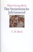 Hans-Georg Beck, Hans-Geor Beck, Hans-Georg Beck - Das byzantinische Jahrtausend