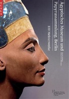 Fabia Reiter, Fabian Reiter, Dietric Wildung, Dietrich Wildung, Olivia Zorn, Museum und Papyrussammlung SMB-S... - Ägyptisches Museum und Papyrussammlung im Neuen Museum