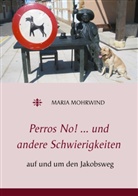 Maria Mohrwind - Perros No! ... und andere Schwierigkeiten