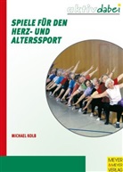 Michael Kolb - Spiele für den Herz- und Alterssport