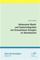Sabine Hüttner - Verbesserte Markt- und Systemintegration von Erneuerbaren Energien im Strombereich