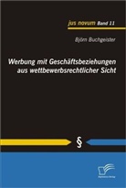 Björn Buchgeister - Werbung mit Geschäftsbeziehungen aus wettbewerbsrechtlicher Sicht