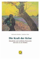 Michaela Glöckler, Mathia Wais, Mathias Wais - Die Kraft der Krise