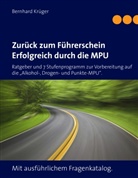 Bernhard Krüger - Zurück zum Führerschein/Erfolgreich durch die MPU