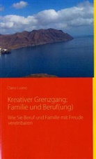 Claire Luano - Kreativer Grenzgang: Familie und Beruf(ung)
