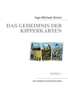 I M Simon, I. M. Simon, Ingo M Simon, Ingo Michael Simon - Das Geheimnis der Kipperkarten