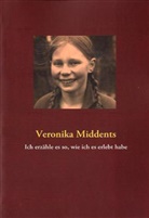 Simon Christian, Veronika Middents - Ich erzähle es so, wie ich es erlebt habe