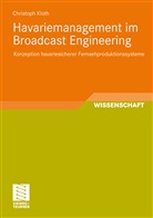 Christoph Kloth - Havariemanagement im Broadcast Engineering