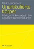Marion Habersack - Unartikulierte Körper